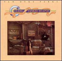 Van Dyke Parks : Clang of the Yankee Reaper